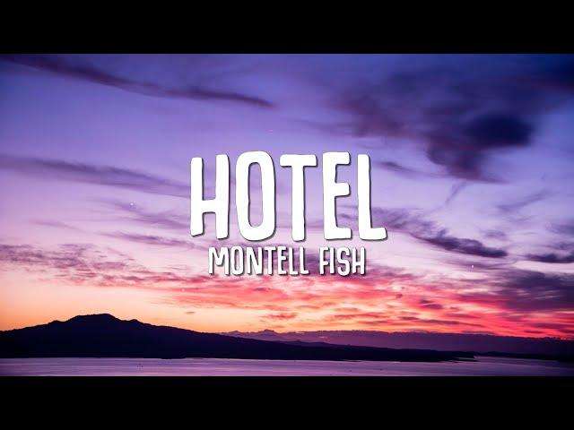 Montell Fish - Hotel (Lyrics)