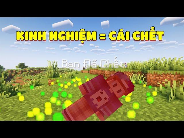 NHẶT KINH NGHIỆM = CÁI CHẾT TRONG MINECRAFT !! *LÀM SAO SINH TỒN ĐÂY ??*