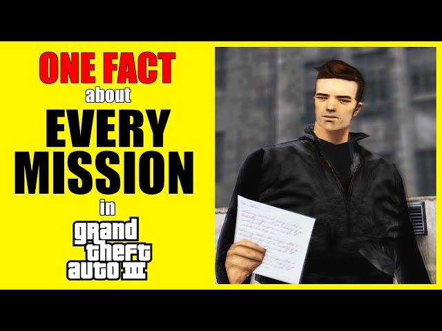 One Fact about Every Mission in GTA III !