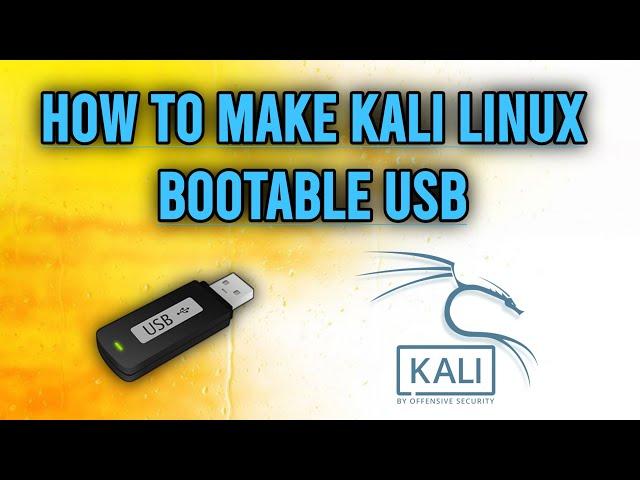 How To Make A Kali Linux Bootable USB Drive [2022]