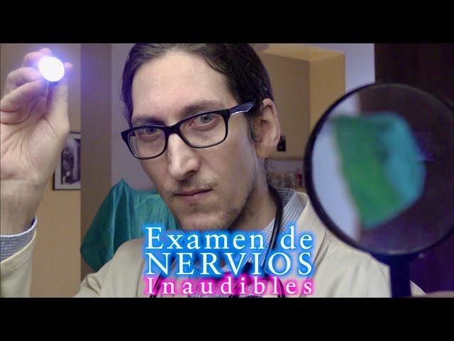 ASMR - EXAMEN de NERVIOS INAUDIBLES 🩺 