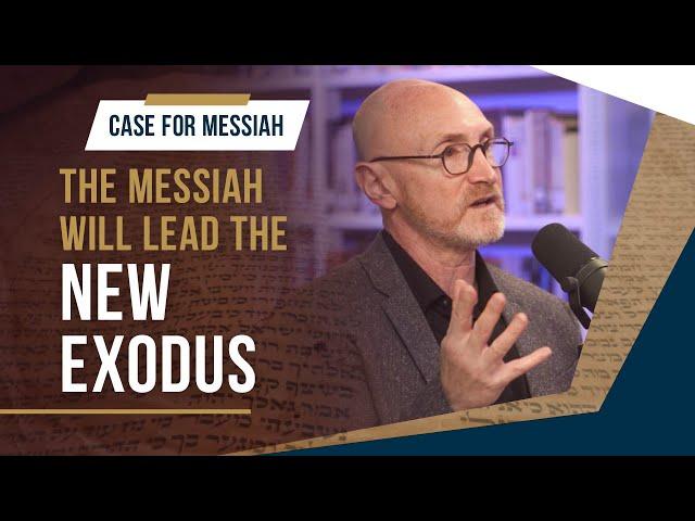 Will Yeshua bring the New Exodus? I Case For Messiah