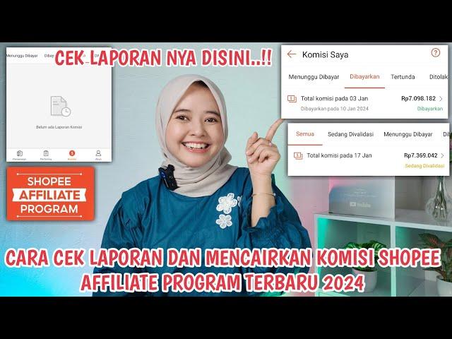 CARA CEK LAPORAN DAN MENCAIRKAN KOMISI SHOPEE AFFILIATE PROGRAM TERBARU 2024..!!