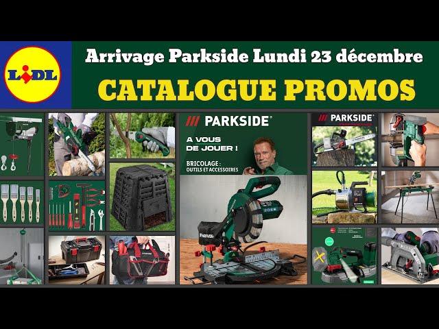 catalogue LIDL parkside lundi 23 décembre 2024  Arrivage bricolage parkside  Promos deals pub