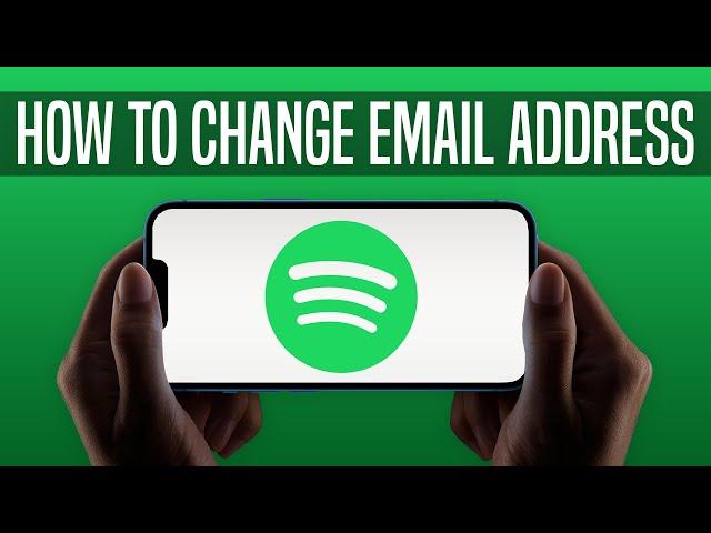 How To Change Your Email Address On Spotify App