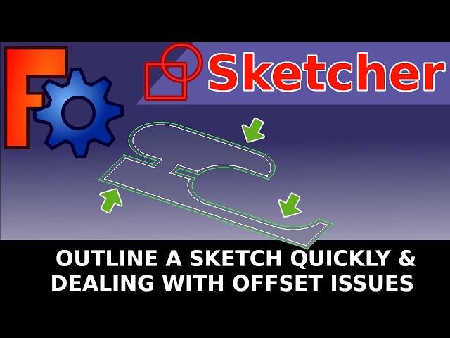 FreeCAD: Sketcher - Offset / Outline Geometry and Problems and Fixes Converting to a Sketch