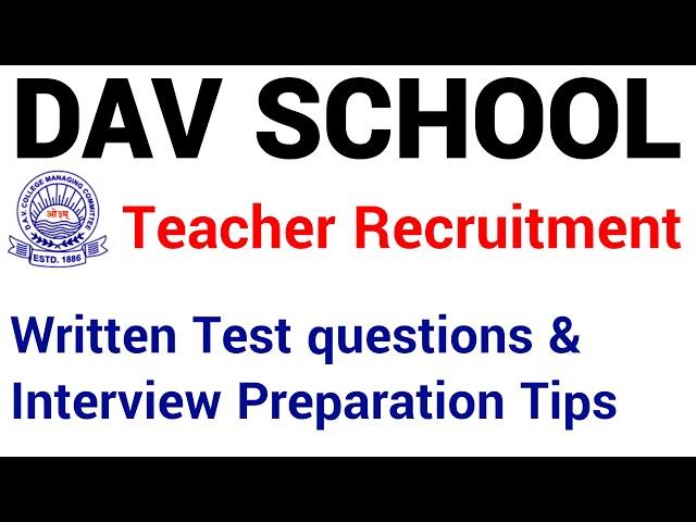 WRITTEN TEST & INTERVIEW TIPS FOR DAV SCHOOL & OTHER SCHOOL TEACHER SELECTIONI WRITTEN TEST QUESTION