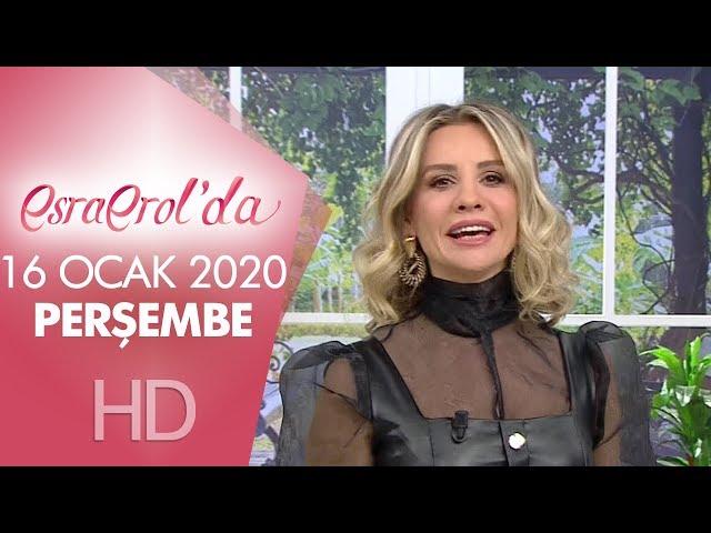 Esra Erol'da 16 Ocak 2020 | Perşembe