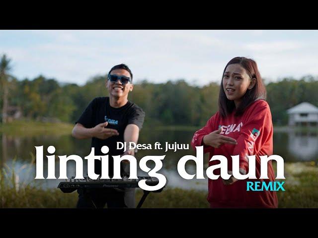 Jujuu - Linting Daun (DJ Desa Remix) TIK TOK VIRAL