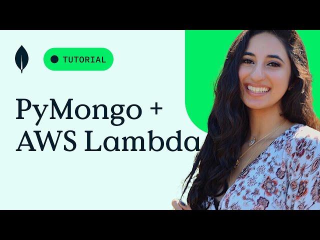 Build an AWS Lambda Serverless function with PyMongo & MongoDB