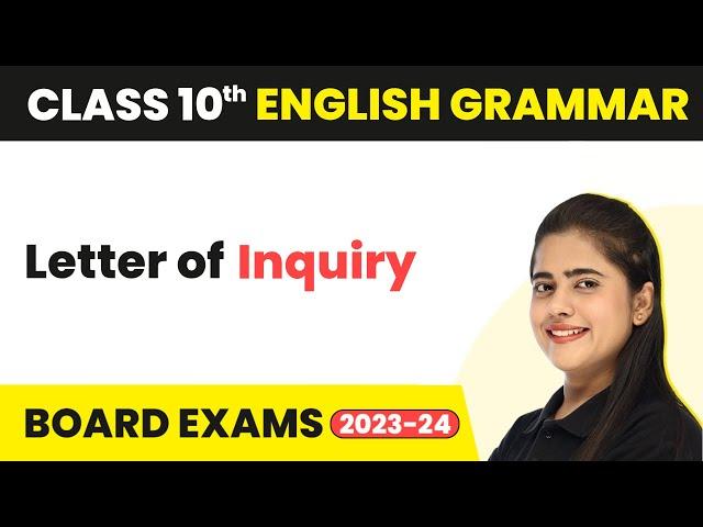 Letter of Inquiry - Writing Skills | Class 10 English Grammar 2022-23