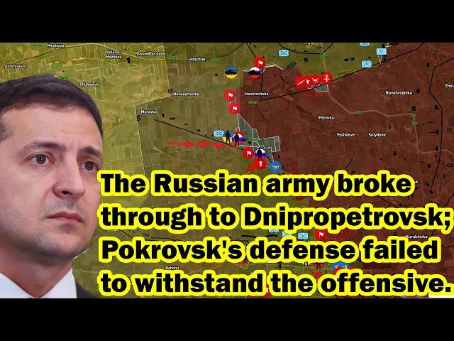 The Russian army broke through to Dnipropetrovsk as Pokrovsk's defense failed to hold.