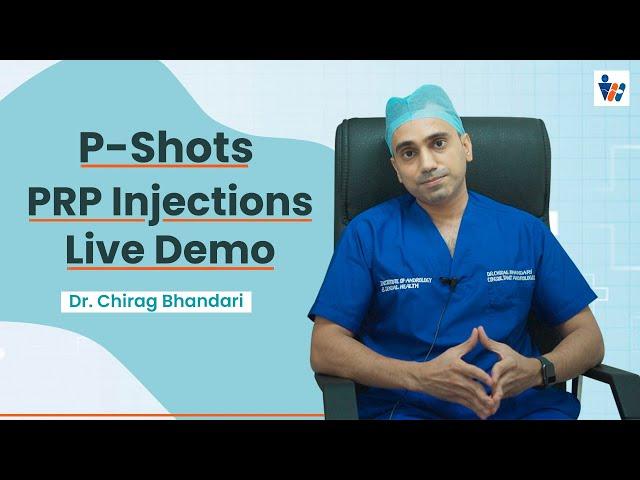 What Is P SHOT FOR Men | PRP  Injections Live Demo | Non- Surgical Erectile Dysfunction Treatment