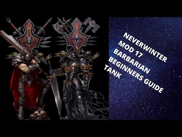 Neverwinter Barbarian Beginners Guide (Mod 17 Tank)