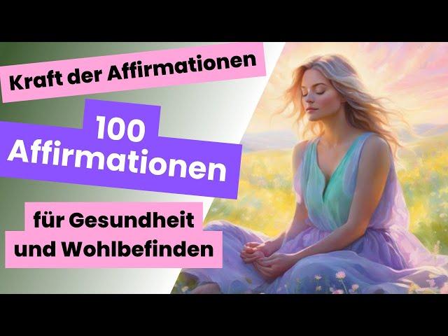 100 Affirmationen zur Selbstheilung