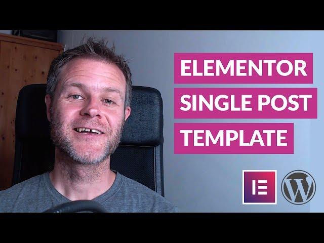 How to Design a WordPress Single Post Template with Elementor