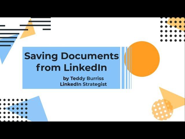 How to save a Document from LinkedIn Newsfeed or Profile to my computer