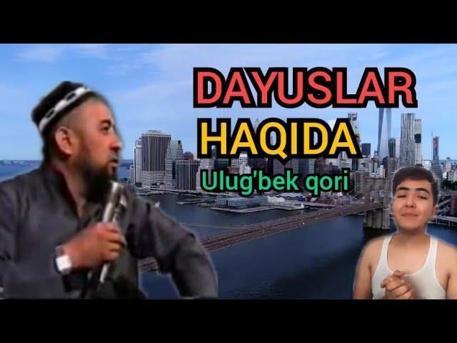 DAYUSLAR HAQIDA ULUG'BEK QORI