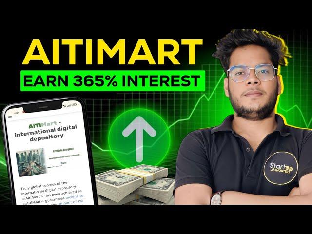 New Earning Website Earn 365% Interest on your Crypto -AitiMart complete guide