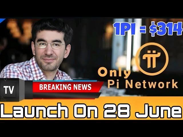 Good News  Pi Network New update /Pi Coin Mainnet Launch On 28 June 1Pi = $314  #crypto #bitcoin