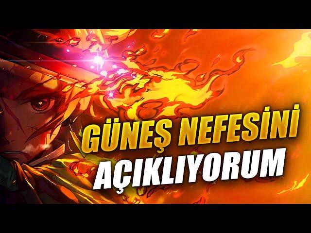 GÜNEŞ NEFESİNİ AÇIKLIYORUM | Güneş Nefesi Hakkında Her Şey! | Demon Slayer Türkçe | Kimetsu no Yaiba