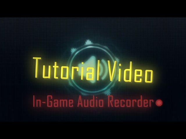 In Game Audio Recorder - Tutorial Video | Unity Asset Store