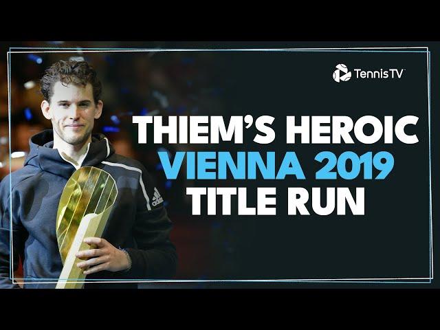 Dominic Thiem's Unforgettable 2019 Vienna Title Run 