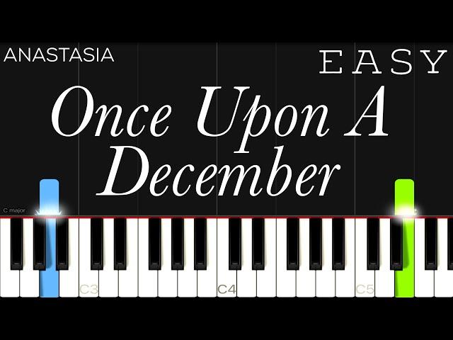 Anastasia - Once Upon A December | EASY Piano Tutorial