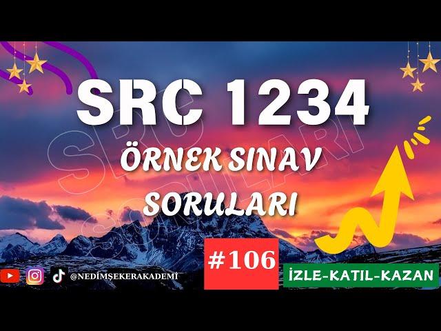 #SRC1 #SRC2 #SRC3 #SRC4 #ÖRNEK #SINAV #SORULARI YAZILI # 2024-106