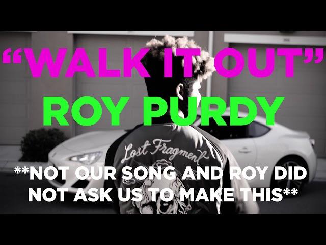 "Walk it Out" - Roy Purdy (UNOFFICIAL VIDEO)