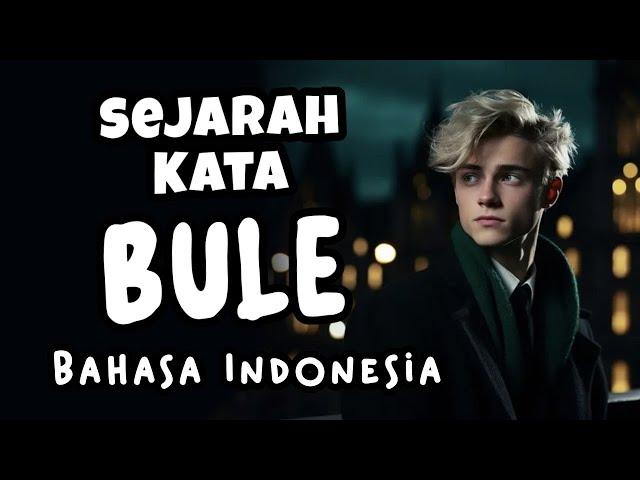 ASAL USUL DAN SEJARAH KATA BULE | History of BULE | Listening practice Learn Indonesian Language