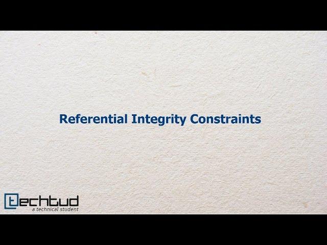 Referential Integrity Constraints | Database Management System