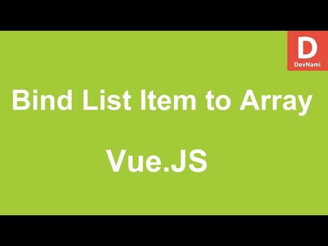 Vue.Js How to Bind List Item to Array