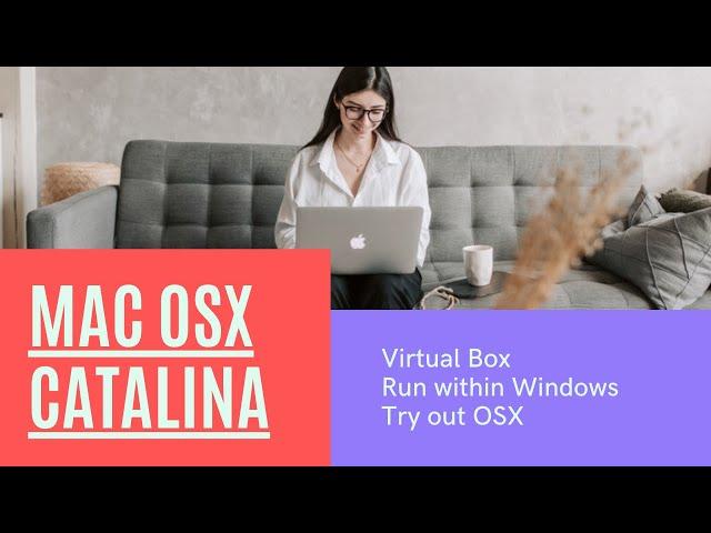 MacOS Catalina in Windows 10 (Virtualbox , easy, 2021)