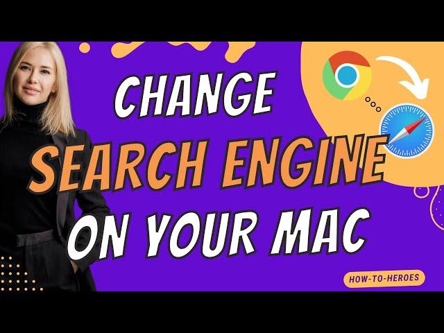 How To Change The Default Search Engine On Your Mac