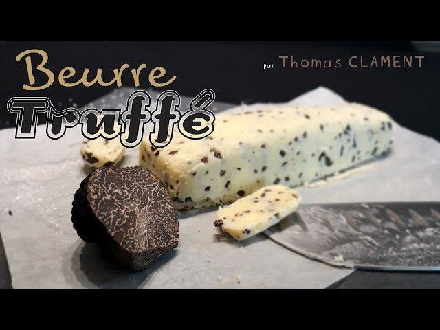 Comment faire Beurre Truffé / Thomas CLAMENT