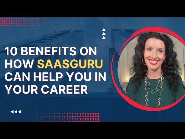 10 benefits on how saasguru can help you in your career with Anna Szabo | saasguru