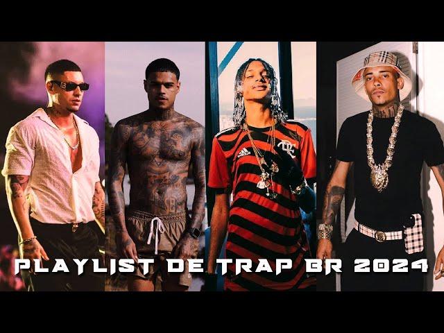 PLAYLIST DE TRAP BR 2024 - FILIPE RET, MC CABELINHO, ORUAM, MC POZE - AS MELHORES 2024 #trapbr