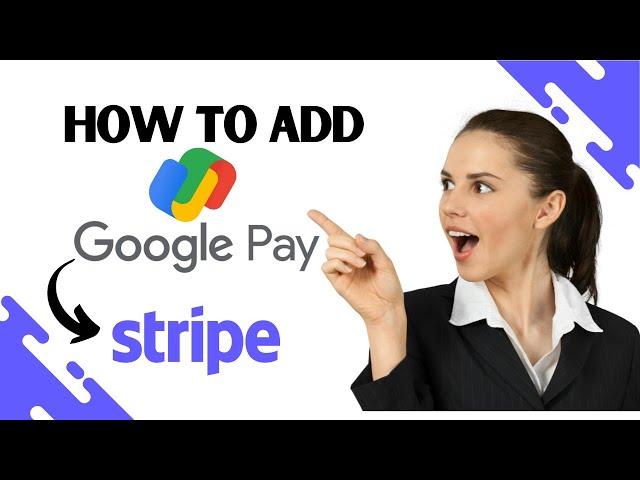 How to Add Google Pay to Stripe || Enable Google Pay in stripe