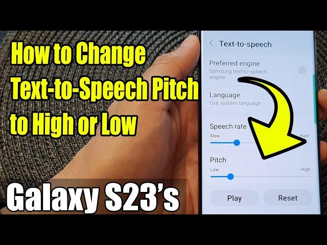 Galaxy S23's: How to Change Text-to-Speech Pitch to High or Low