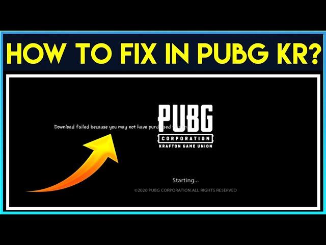 How To Fix Download Failed Because You May Not Have Purchased This App In PUBG Mobile KR Version?