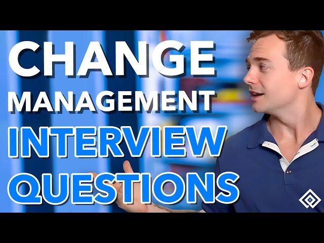 Change Management Interview Questions to Ace Your Interview