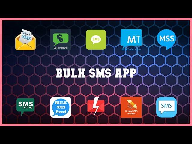 Top rated 10 Bulk Sms App Android Apps