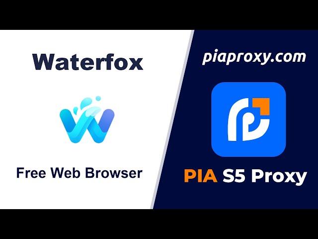 How to Use Piaproxy and Waterfox Browser to Access Websites Safely and Efficiently