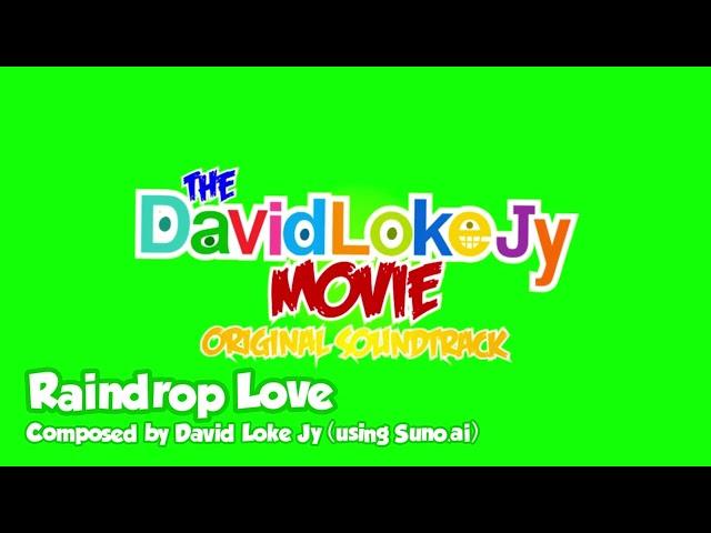 The David Loke Jy Movie OST: Raindrop Love