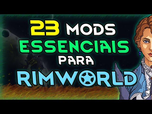 23 MODS ESSENCIAIS para RimWorld (Quality of Life e +)