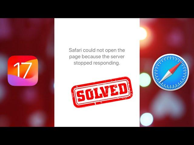 how to fix safari cannot open page because the server stopped responding|2024