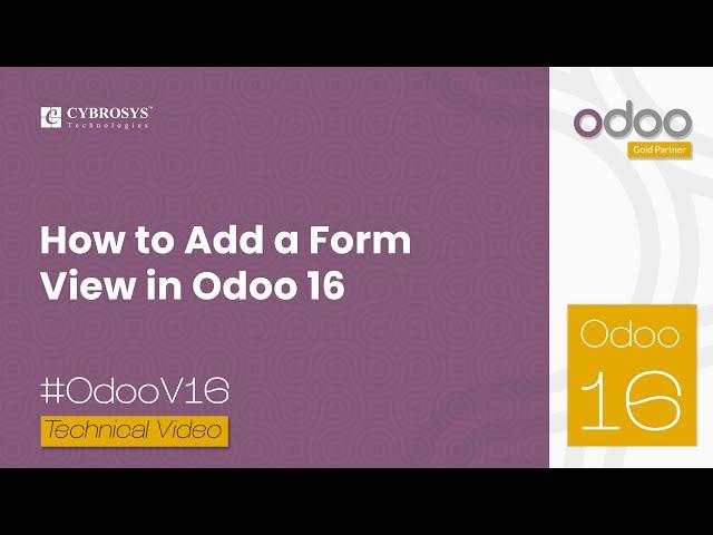 How to Add a Form View in Odoo 16 | Odoo 16 Development Tutorial