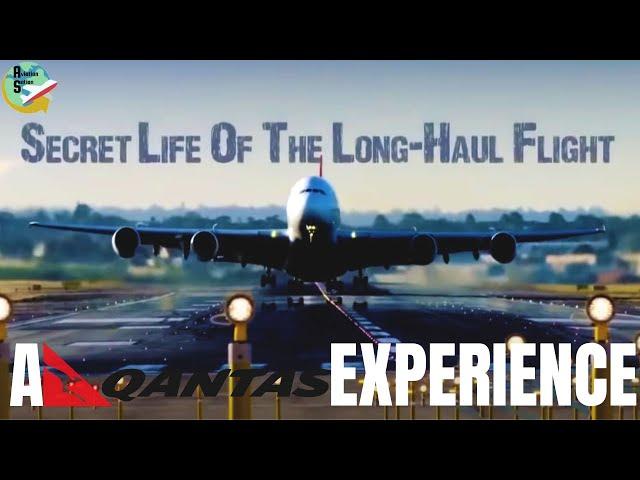 Secret Life of the Long Haul Flight: A Qantas Experience | Aviation Station