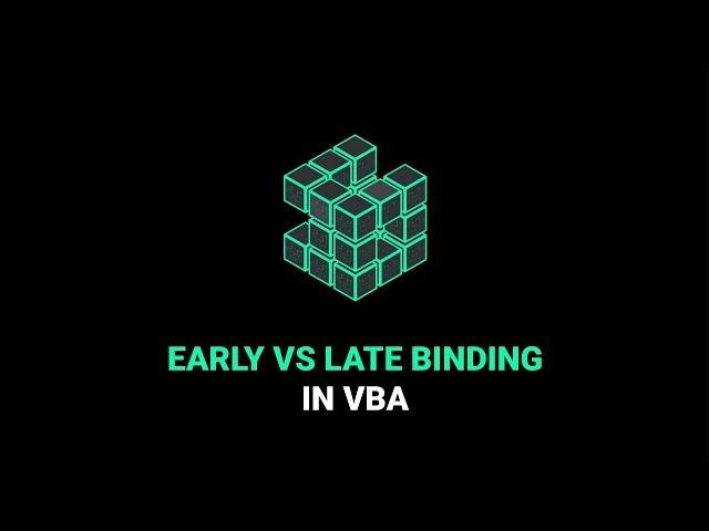 Early Vs Late Binding In VBA